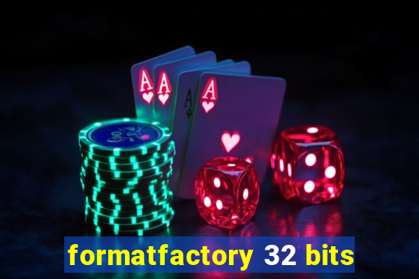 formatfactory 32 bits